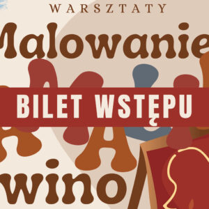 Bilet – Malowanie i Wino